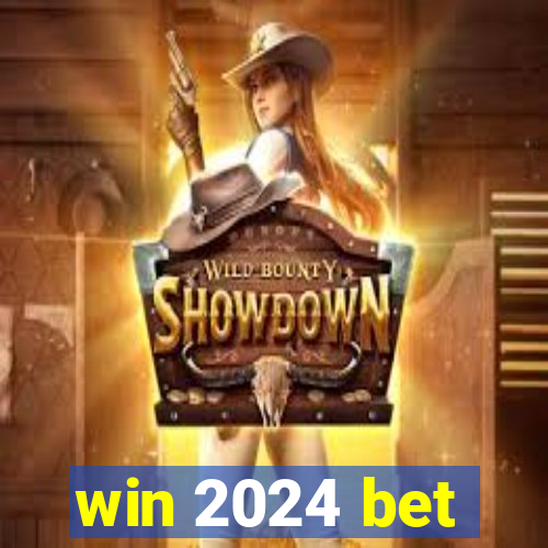 win 2024 bet